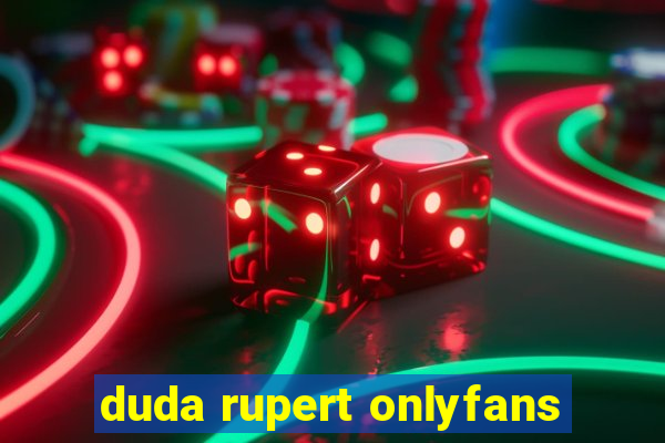 duda rupert onlyfans